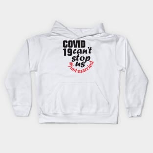 Covid19 can't stop us #justmarried (light) Kids Hoodie